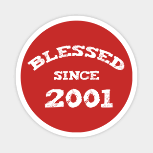 Blessed Since 2001 Cool Blessed Christian Birthday Magnet